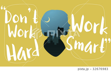 Don't Workhard Work Smart Artwork Concept 32676983