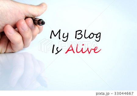 My blog is alive text concept My blog is alive text concept 33044667