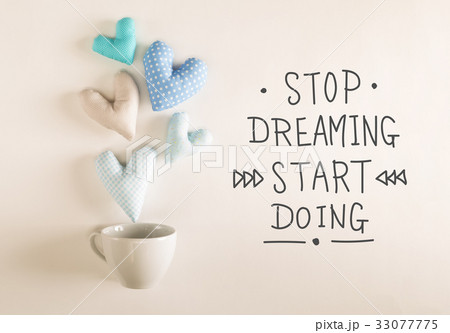 Stop Dreaming Start Doing message with blue heart 33077775