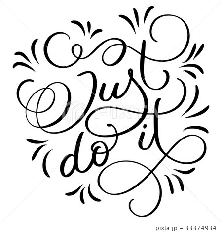 Just do it text on white background. Hand drawn Just do it text on white background. Hand drawn 33374934