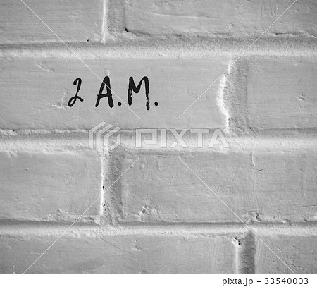 2 A.M. WRITTEN ON WHITE PLAIN BRICK WALL 33540003