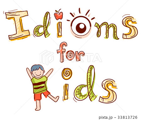 Idioms For Kids Lettering Idioms For Kids Lettering 33813726