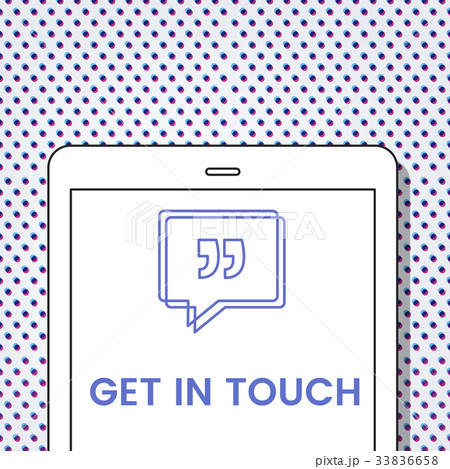 Get In Touch Speech Bubble with Quotation Mark Get In Touch Speech Bubble with Quotation Mark 33836658