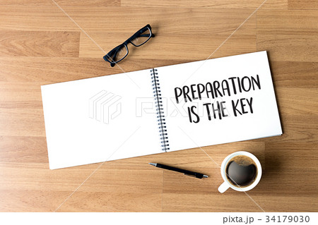 BE PREPARED and PREPARATION IS THE KEY  34179030