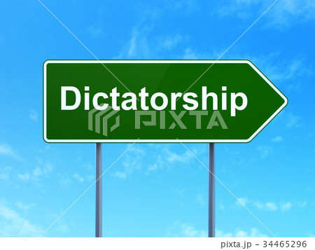 Political concept: Dictatorship on road sign Political concept: Dictatorship on road sign 34465296