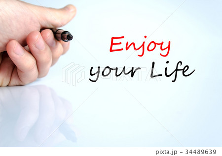 Enjoy your life Text Concept 34489639