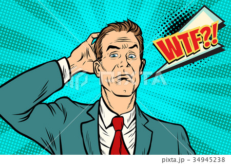 wtf Businessman puzzled and confused 34945238
