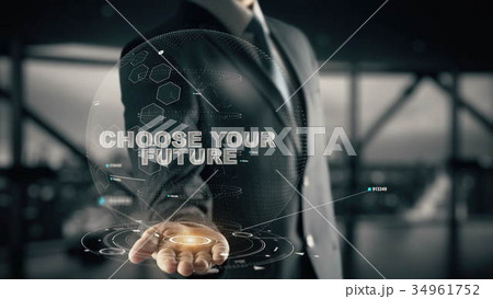 Choose Your Future with hologram businessman 34961752