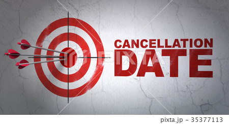 Law concept: target and Cancellation Date on wall Law concept: target and Cancellation Date on wall 35377113