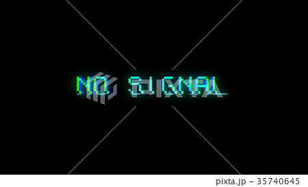 No Signal Text Glitch Because Of Bad Signalのイラスト素材 No Signal Text Glitch Because Of Bad Signalのイラスト素材