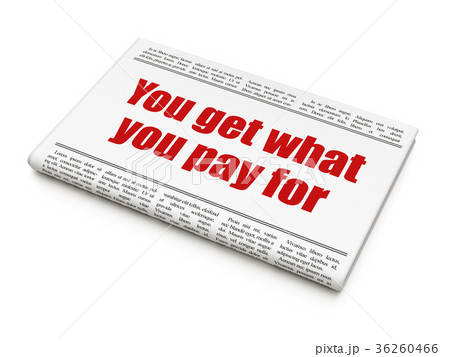 Finance concept: newspaper headline You get what 36260466