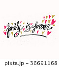 Family is forever. Hand drawn typography poster.  36691168