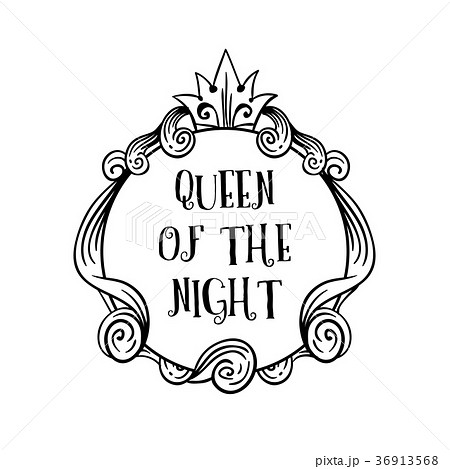Sign frame with inscription queen of the night on 36913568