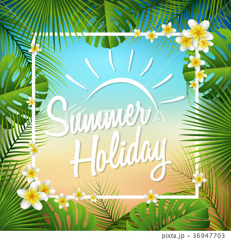 Summer holiday Summer holiday 36947703