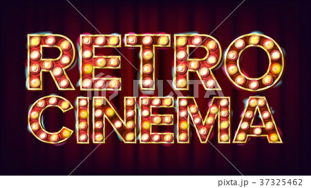 Retro Cinema Sign Vector. Cinema Vintage Style Retro Cinema Sign Vector. Cinema Vintage Style 37325462
