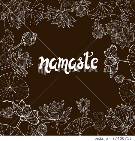Lotuses flowers and lettering namaste Lotuses flowers and lettering namaste 37400719