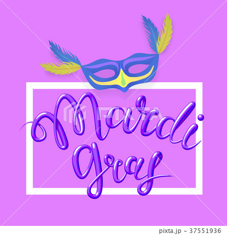 Mardi Gras, Fat Tuesday, vector lettering Mardi Gras, Fat Tuesday, vector lettering 37551936