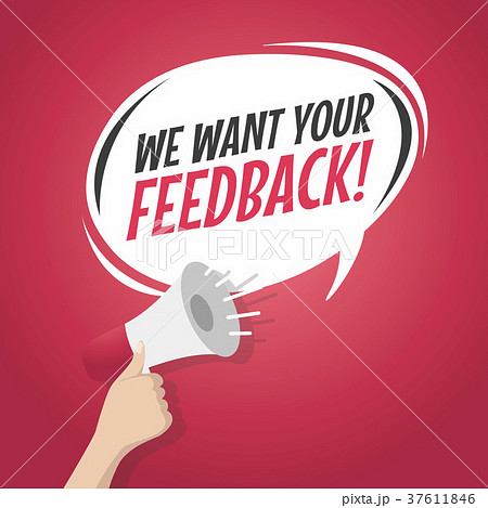 Megaphone Hand with text We Want Your Feedback 37611846