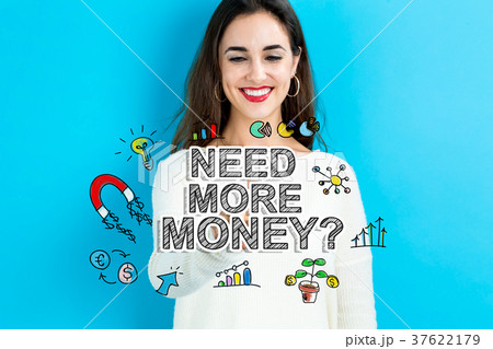 Need More Money text with young woman 37622179