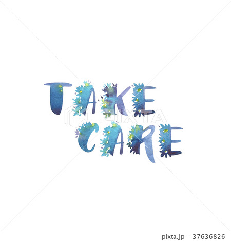 Watercolor phrase - Take care. Exclusive Custom Watercolor phrase - Take care. Exclusive Custom 37636826