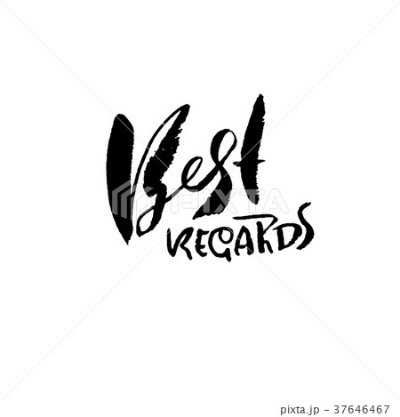 Best Regards. Hand drawn modern dry brush Best Regards. Hand drawn modern dry brush 37646467