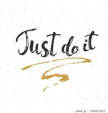 Just do it lettering sign, calligraphic. Vector Just do it lettering sign, calligraphic. Vector 38062061