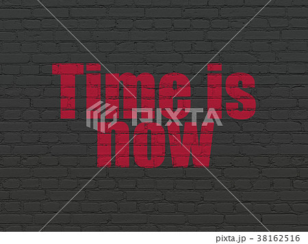 Time concept: Time is Now on wall background Time concept: Time is Now on wall background 38162516
