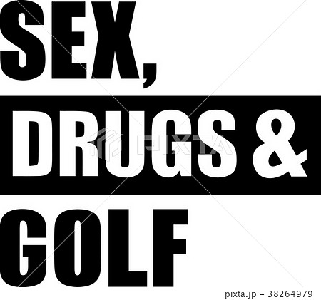 Sex Drugs Golf Sex Drugs Golf 38264979