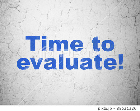 Timeline concept: Time to Evaluate! on wall Timeline concept: Time to Evaluate! on wall 38521326