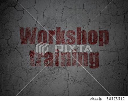 Education concept: Workshop Training on grunge Education concept: Workshop Training on grunge 38573512