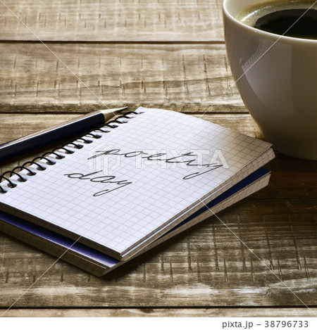 text poetry day in a notebook and a cup of coffee text poetry day in a notebook and a cup of coffee 38796733