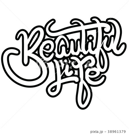 beautiful life beautiful life 38961379