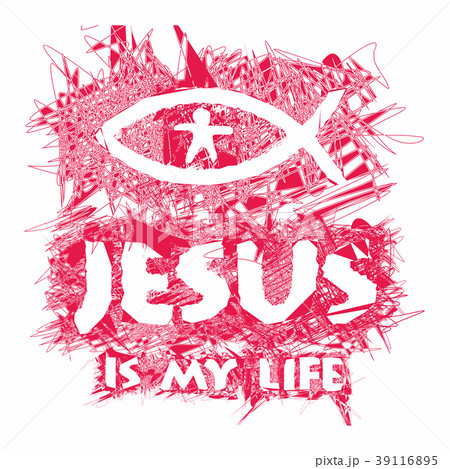 Jesus is my life. Hand drawn art. Jesus is my life. Hand drawn art. 39116895