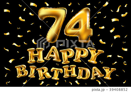 vector happy birthday 74 celebration gold balloons vector happy birthday 74 celebration gold balloons 39408852