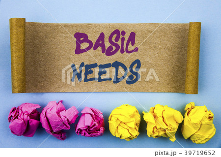 Handwriting text showing Basic Needs. Concept Handwriting text showing Basic Needs. Concept 39719652