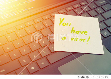 You have a virus message concept written post it You have a virus message concept written post it 39858049