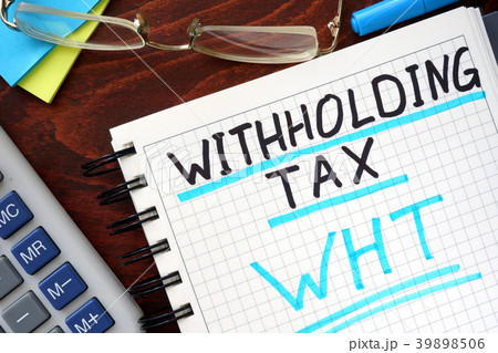 Whithholding tax WHT concept. 39898506
