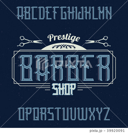 Vintage label typeface named BarberShop. Vintage label typeface named BarberShop. 39920091