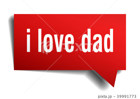 i love dad red 3d speech bubble 39991773
