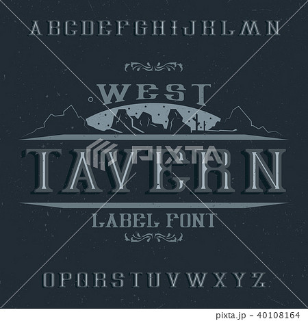 Vintage label font named Tavern. Vintage label font named Tavern. 40108164