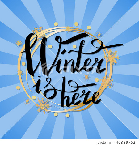 Winter is Here Calligraphic Inscription in Frame 40389752