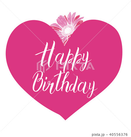 Happy Birthday calligraphy letters on big heart Happy Birthday calligraphy letters on big heart 40556376