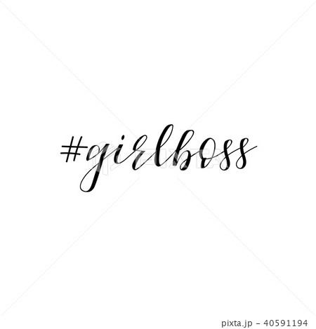 Hashtag girlboss. Feminism quote. Vector design. Hashtag girlboss. Feminism quote. Vector design. 40591194