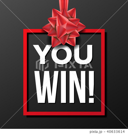 You Win Banner Vector. Festive Sign. Lottery Concept. Realistic Red Satin Bow. Congratulations Card 40633614