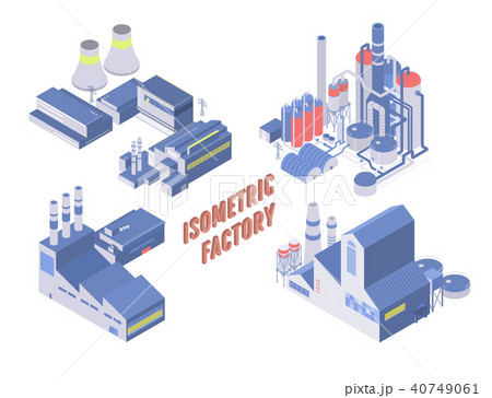 Set of four vector isometric industrial building, energy and chemical plant and other factories 40749061