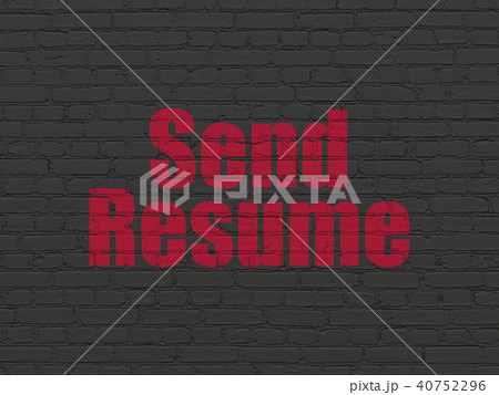 Business concept: Send Resume on wall background Business concept: Send Resume on wall background 40752296