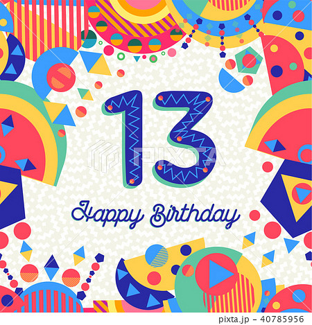 Thirteen 13 year birthday greeting card number 40785956