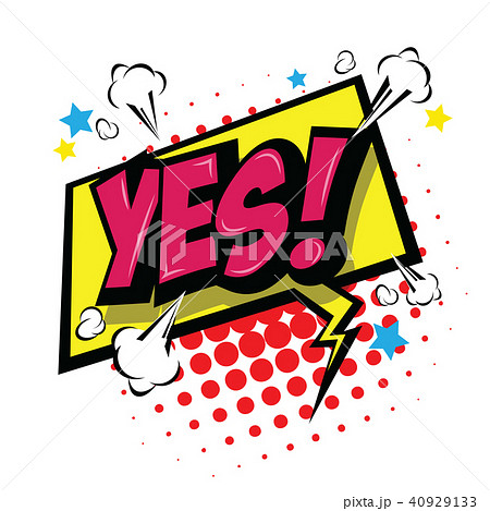 Yes! Comic Speech Bubble. 40929133