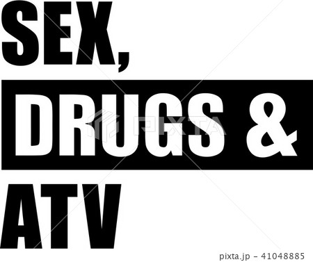 Sex, drugs and ATV 41048885