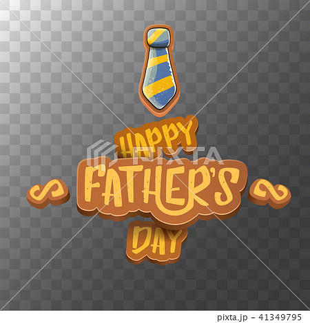 Happy Fathers Day vector cartoon greeting card. Fathers day label or icon isolated on transparent 41349795